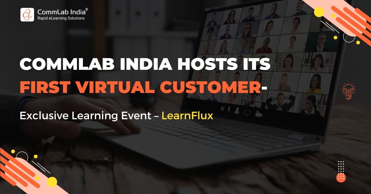 LearnFlux – A Customer-Exclusive Learning Event by CommLab India